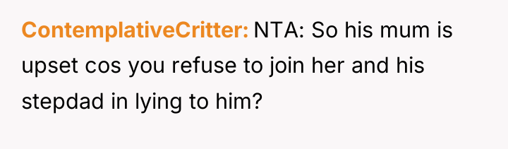 ContemplativeCritter NTA: So his mum is upset cos you refuse...
