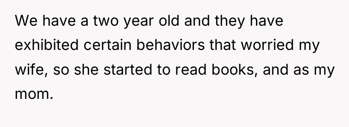We have a two year old and they have exhibited...