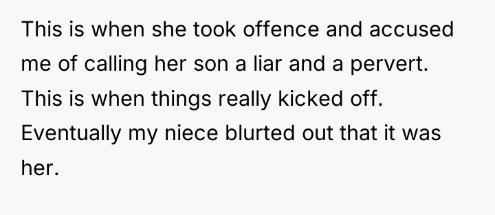 This is when she took offence and accused me of...