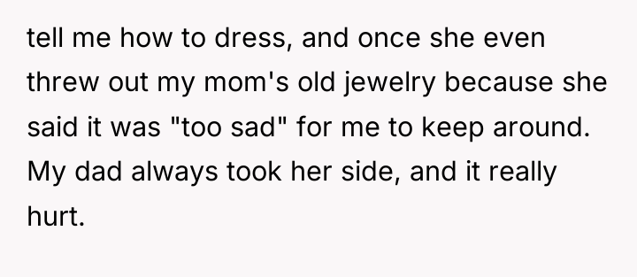 tell me how to dress, and once she even threw...