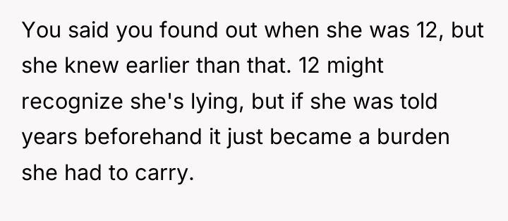 You said you found out when she was 12, but...