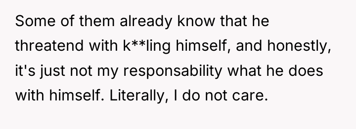 Some of them already know that he threatend with k**ling...