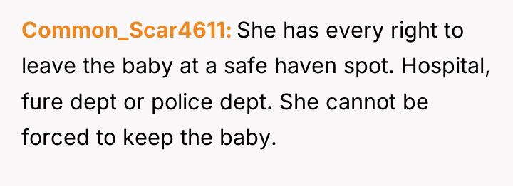 Common_Scar4611 She has every right to leave the baby at...