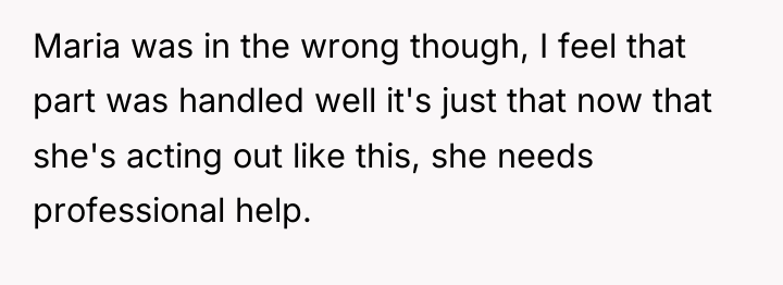 Maria was in the wrong though, I feel that part...