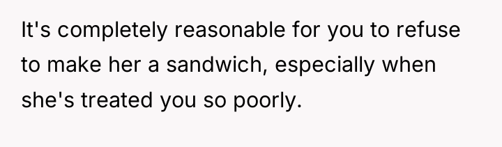 It's completely reasonable for you to refuse to make her...