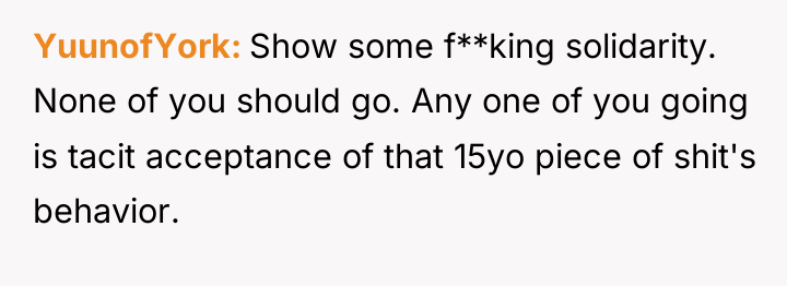YuunofYork Show some f**king solidarity. None of you should go....