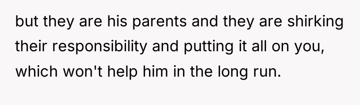 but they are his parents and they are shirking their...