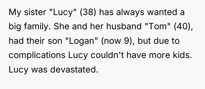 My sister "Lucy" (38) has always wanted a big family....