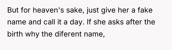 But for heaven's sake, just give her a fake name...