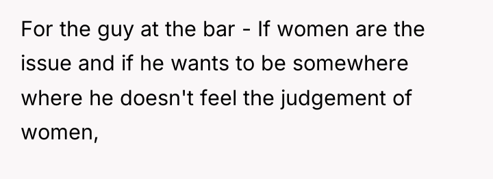 For the guy at the bar - If women are...