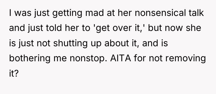 I was just getting mad at her nonsensical talk and...