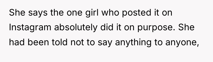 She says the one girl who posted it on Instagram...