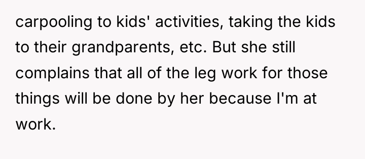carpooling to kids' activities, taking the kids to their grandparents,...