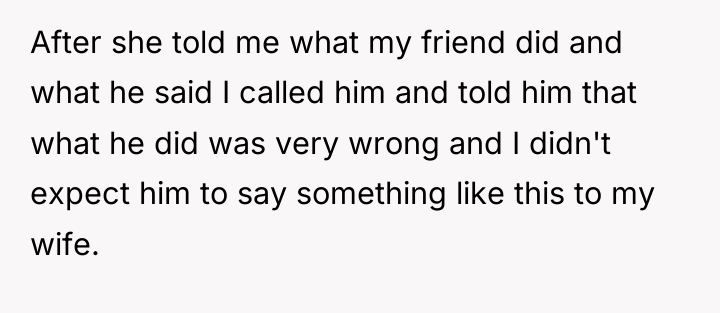After she told me what my friend did and what...
