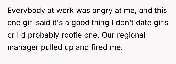 Everybody at work was angry at me, and this one...