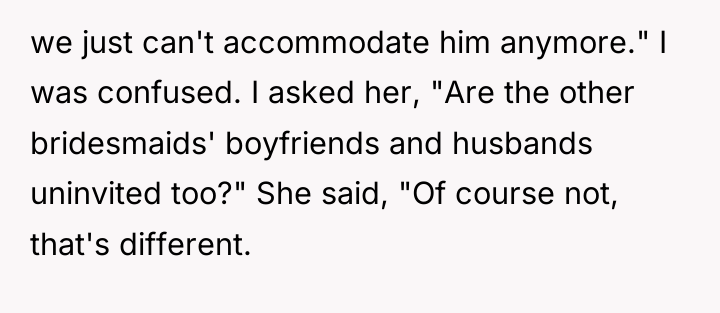 we just can't accommodate him anymore." I was confused. I...