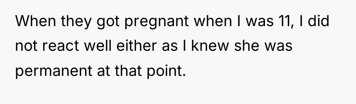 When they got pregnant when I was 11, I did...