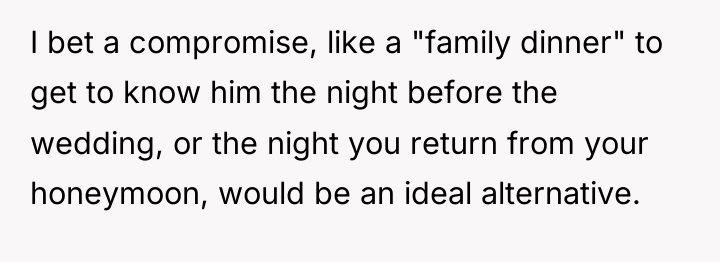 I bet a compromise, like a "family dinner" to get...