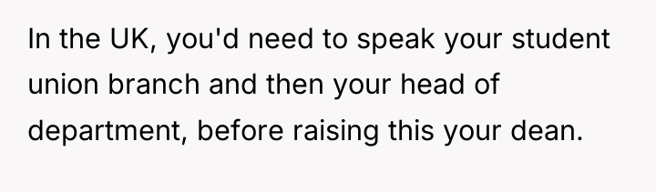 In the UK, you'd need to speak your student union...