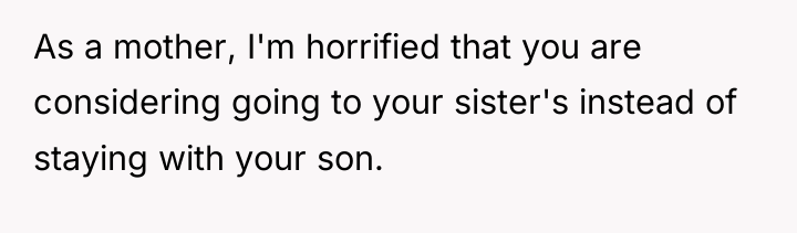 As a mother, I'm horrified that you are considering going...