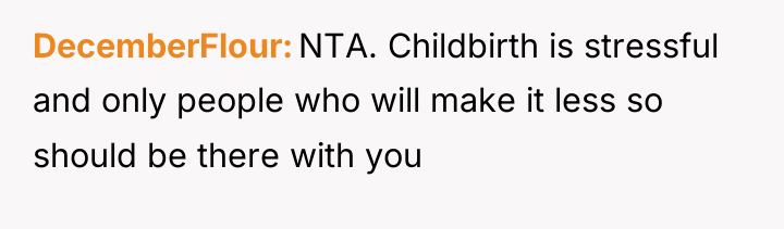DecemberFlour NTA. Childbirth is stressful and only people who will...