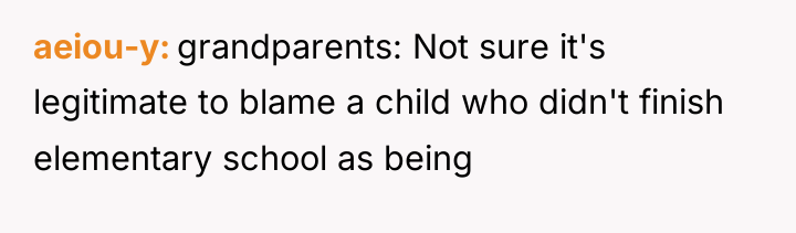 aeiou-y grandparents: Not sure it's legitimate to blame a child...