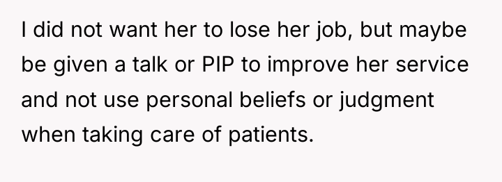 I did not want her to lose her job, but...