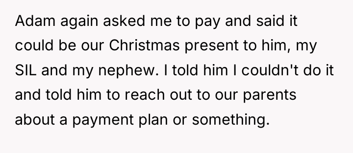 Adam again asked me to pay and said it could...