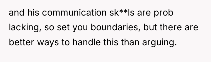 and his communication sk**ls are prob lacking, so set you...