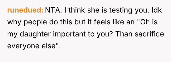 runedued NTA. I think she is testing you. Idk why...