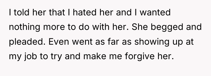 I told her that I hated her and I wanted...