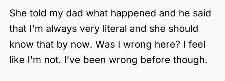 She told my dad what happened and he said that...