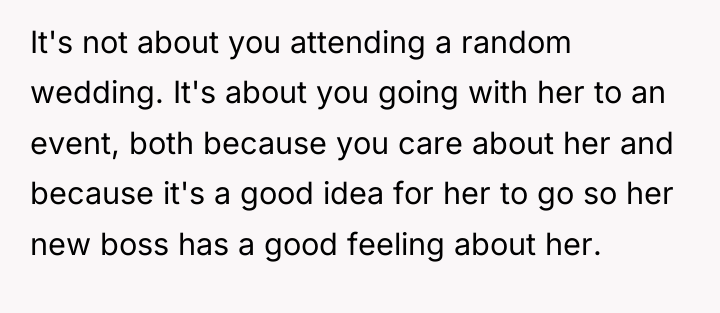 It's not about you attending a random wedding. It's about...