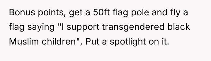 Bonus points, get a 50ft flag pole and fly a...