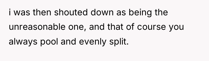 i was then shouted down as being the unreasonable one,...