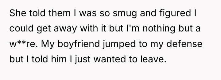 She told them I was so smug and figured I...