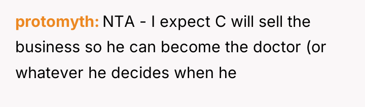 protomyth NTA - I expect C will sell the business...
