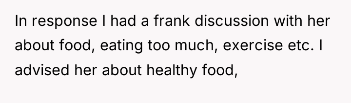 In response I had a frank discussion with her about...