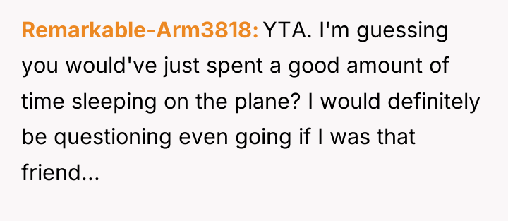 Remarkable-Arm3818 YTA. I'm guessing you would've just spent a good...