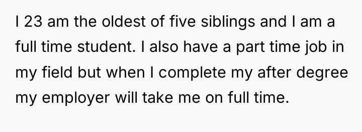 I 23 am the oldest of five siblings and I...