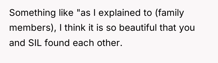 Something like "as I explained to (family members), I think...