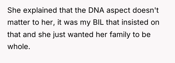 She explained that the DNA aspect doesn't matter to her,...