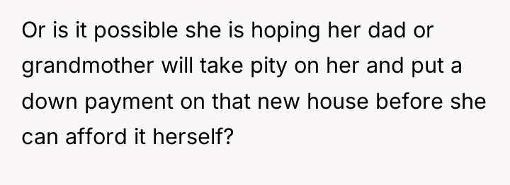 Or is it possible she is hoping her dad or...