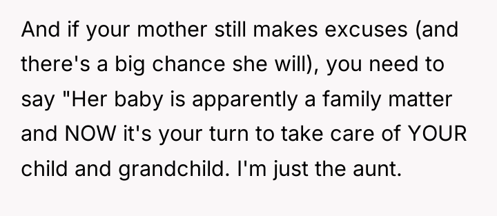 And if your mother still makes excuses (and there's a...
