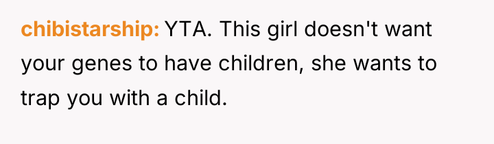 chibistarship YTA. This girl doesn't want your genes to have...