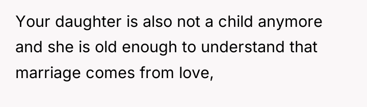 Your daughter is also not a child anymore and she...