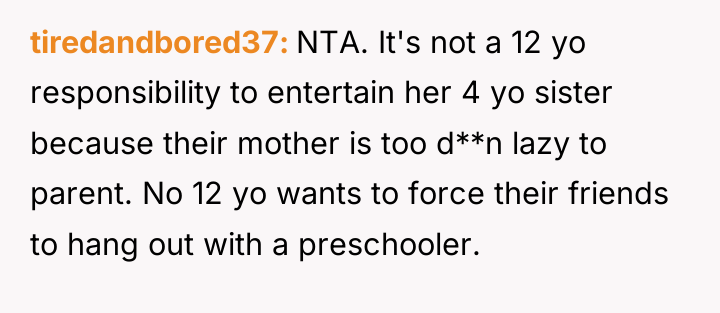 tiredandbored37 NTA. It's not a 12 yo responsibility to entertain...