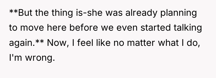 **But the thing is-she was already planning to move here...