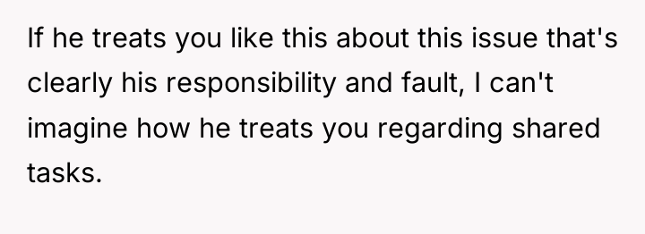 If he treats you like this about this issue that's...