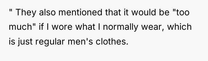 " They also mentioned that it would be "too much"...